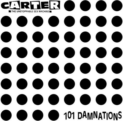 101 Damnations - CD Audio di Carter the Unstoppable Sex Machine