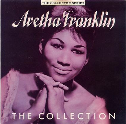 The Collector Series the Aretha Franklin Collection - CD Audio di Aretha Franklin