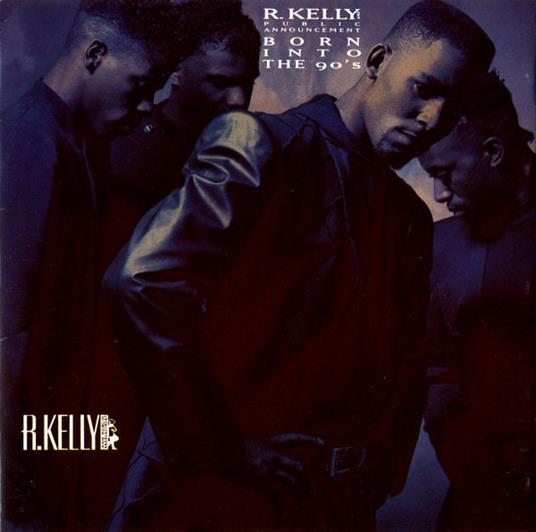 Born Into the '90S - CD Audio di R. Kelly