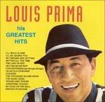 Louis Prima-His Greatest Hits - CD Audio di Louis Prima