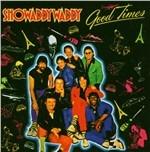 Good Times - CD Audio di Showaddywaddy