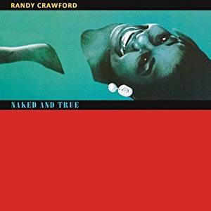 Naked and True (Deluxe Edition) - CD Audio di Randy Crawford