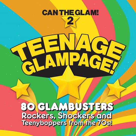 Teenage Glampage. Can The Glam 2 - CD Audio