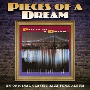 Goodbye Manhattan (Expanded Edition) - CD Audio di Pieces of a Dream