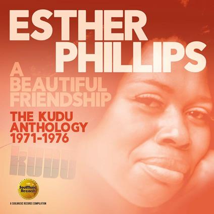 A Beautiful Friendship. The Kudu Anthology - CD Audio di Esther Phillips