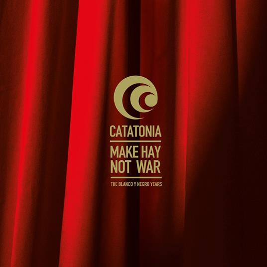 Make Hay Not War - The Blanco Y Negro Years - CD Audio di Catatonia