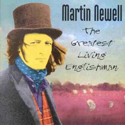 Greatest Living Englishman - CD Audio di Martin Newell