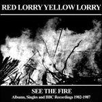 See the Fire - CD Audio di Red Lorry Yellow Lorry