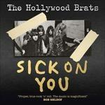 Sick on You. The Album - A Brats Miscellany - CD Audio di Hollywood Brats