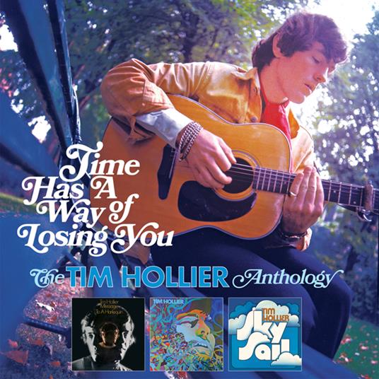 Time Has A Way Of Losing You. Anthology - CD Audio di Tim Hollier