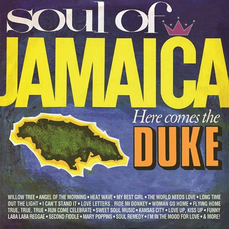 Soul of Jamaica. Here Comes the Duke - CD Audio