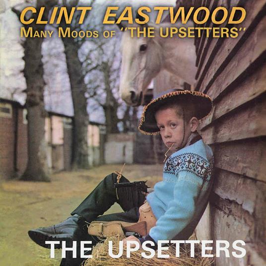 Clint Eastwood - Many Moods of the Upsetters - CD Audio di Lee Scratch Perry and the Upstetters