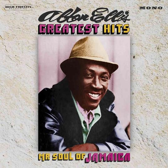 Greatest Hits. Mr Soul of Jamaica (Expanded Edition) - CD Audio di Alton Ellis