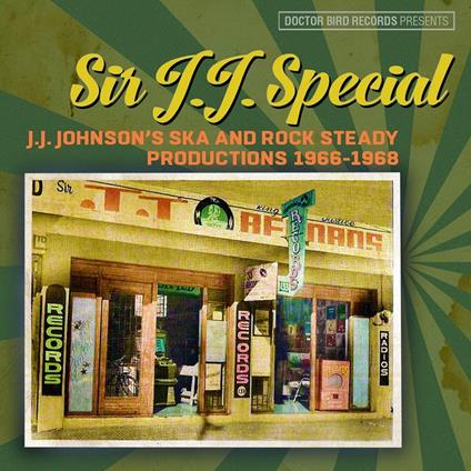 Sir JJ Special. JJ Johnson's SKA and Rock Steady - CD Audio