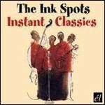 Instant Classics - CD Audio di Ink Spots