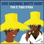 From St. Tropez to Paree - CD Audio di Brigitte Bardot,Serge Gainsbourg