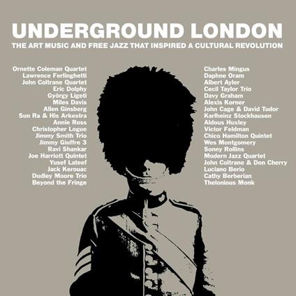 Underground London. The Art Music and Free Jazz - CD Audio