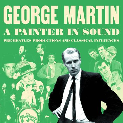 A Painter In Sound Pre-Beatles Production - CD Audio di George Martin