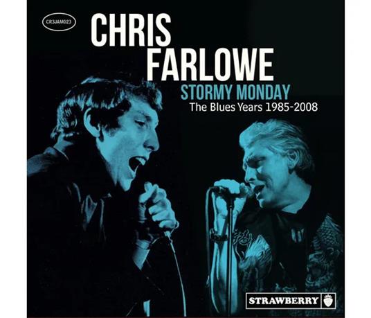 Stormy Monday - The Blues Years 1985-200 - CD Audio di Chris Farlowe