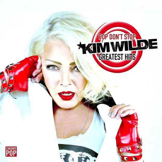 Pop Don't Stop. Greatest Hits - CD Audio di Kim Wilde