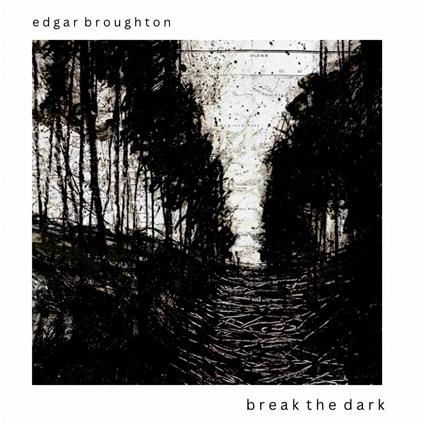 Break The Dark - CD Audio di Edgar Broughton