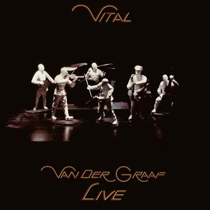 Vital - Van Der Graaf Live - CD Audio di Van der Graaf Generator