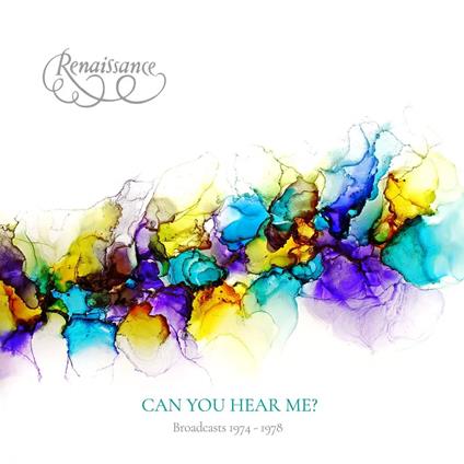 Can You Hear Me Broadcasts 1974-1978 - CD Audio di Renaissance