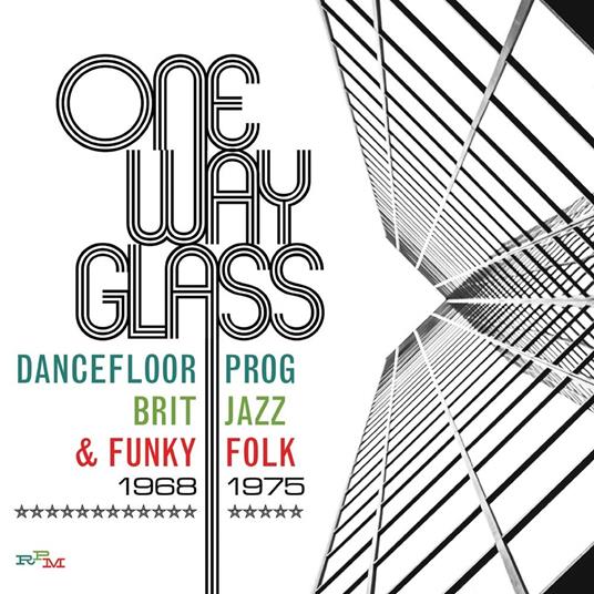 One Way Glass. Dancefloor Prog, Brit Jazz & Funky Folk 1968-1975 - CD Audio