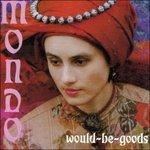 Mondo - CD Audio di Would-Be-Goods