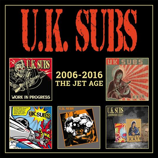 2006-16 - The Jet Age - CD Audio di UK Subs