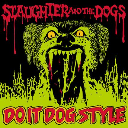 Do It Dog Style - Vinile LP di Slaughter and the Dogs