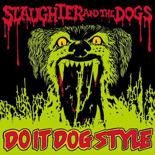 Do It Dog Style - Vinile LP di Slaughter and the Dogs