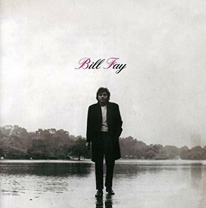 Bill Fay (Remastered Edition) - CD Audio di Bill Fay