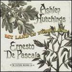 My Land is Your Land - CD Audio di Ashley Hutchings,Ernesto De Pascale