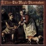 The Magic Shoemaker - CD Audio di Fire