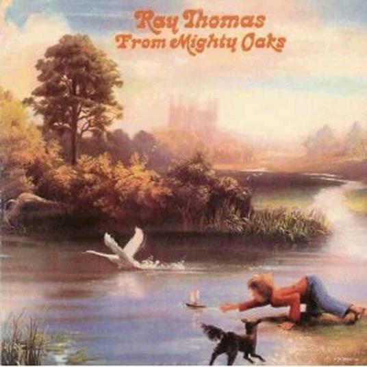 From Mighty Oaks - CD Audio di Ray Thomas