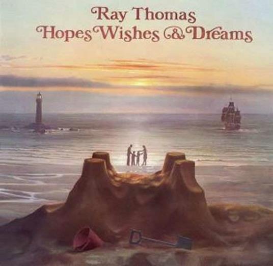 Hopes, Wishes & Dreams - CD Audio di Ray Thomas
