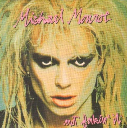 Not Fakin' it - CD Audio di Michael Monroe