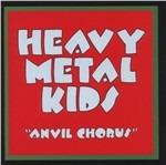 Anvil Chorus - CD Audio di Heavy Metal Kids