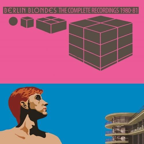 Complete Recordings 1980-1981 - CD Audio di Berlin Blondes