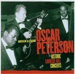Historic Carnegie Hall Concerts - CD Audio di Oscar Peterson