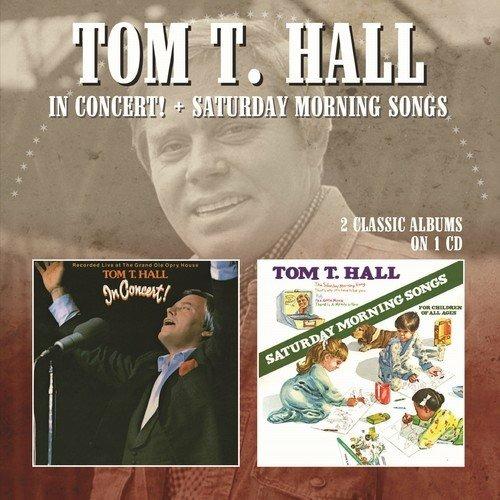 In Concert - Saturday Morning Songs - CD Audio di Tom T. Hall