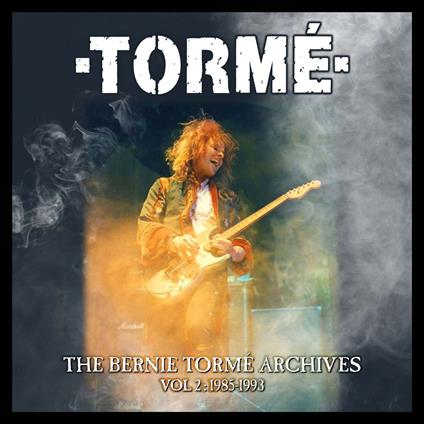 The Bernie Tormé Archives Vol.2 1985-1993 - CD Audio di Bernie Tormé