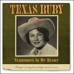 Teardrops in My Heart - CD Audio di Texas Ruby