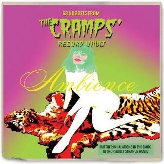 Ambience. 63 Nuggets from the Cramps Record Vault - CD Audio