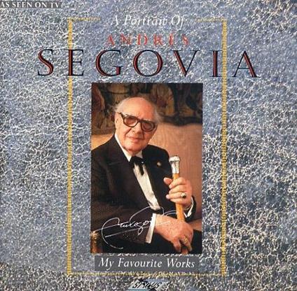 Andres Segovia - A Portrait Of Segovia - CD Audio di Andrés Segovia
