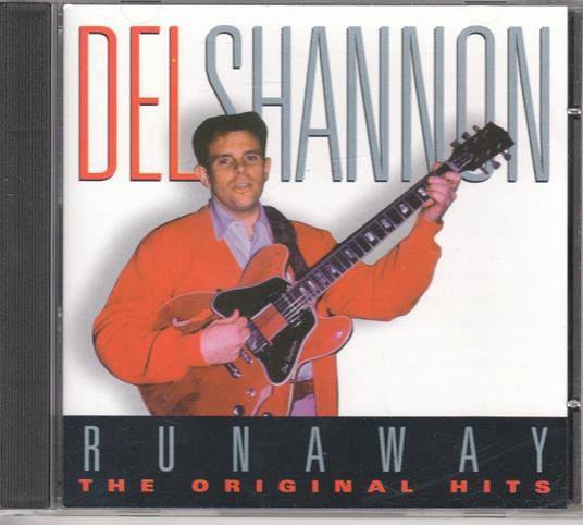 Del Shannon - Runaway Greatest Hits - CD Audio di Del Shannon