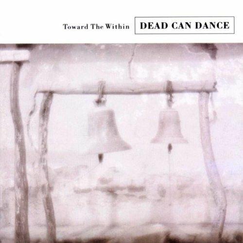 Toward the Within - CD Audio di Dead Can Dance