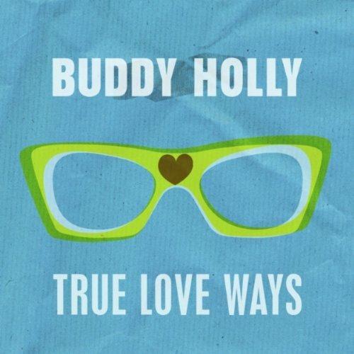 True Love Ways - CD Audio di Buddy Holly