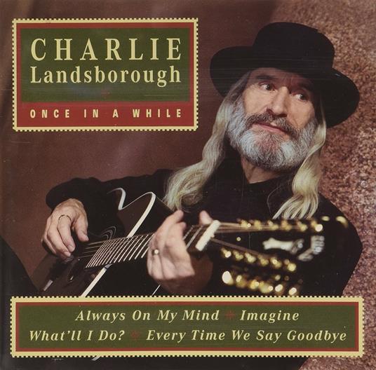 Once in a While - CD Audio di Charlie Landsborough